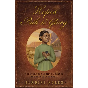 Hope's Path to Glory: The Story of a Family's Journey on the Overland Trail