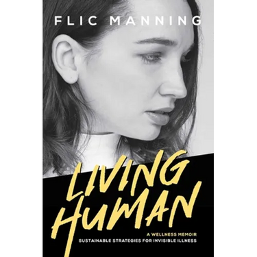 Living Human: Sustainable Strategies For Invisible Illness