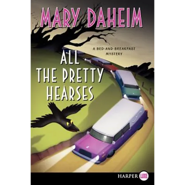 All the Pretty Hearses: A Bed-And-Breakfast Mystery