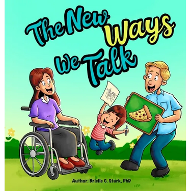 The New Ways We Talk: A Story about a Parent's Aphasia for Young Children
