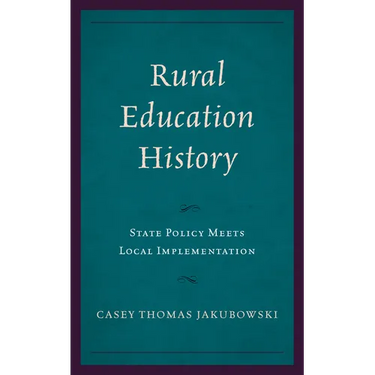 Rural Education History: State Policy Meets Local Implementation