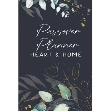 Passover Planner: Heart and Home Planner for Unleavened Bread