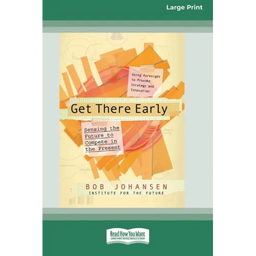 Get There Early (16pt Large Print Edition)