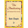 The Awakening and Selected Short Stories