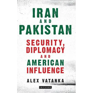 Iran and Pakistan: Security, Diplomacy and American Influence