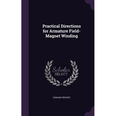 Practical Directions for Armature Field-Magnet Winding