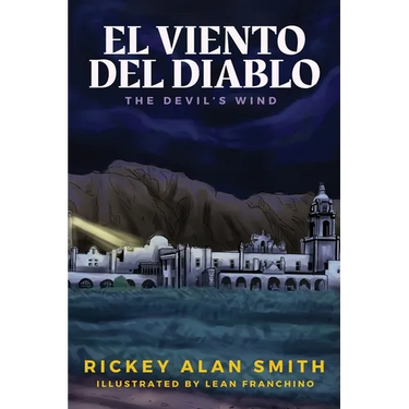 El Viento del Diablo: The Devil's Wind