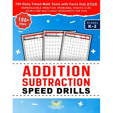 Addition Subtraction Speed Drills: 100 Daily Timed Math Tests with Facts that Stick, Reproducible Practice Problems, Digits 0-20, Double and Multi-Dig
