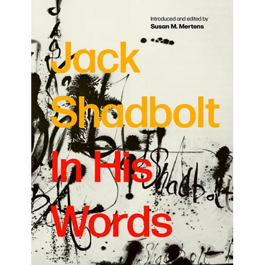 Jack Shadbolt: In His Words