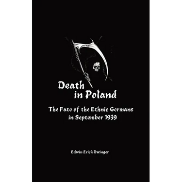 Death in Poland: The Fate of the Ethnic Germans in September 1939