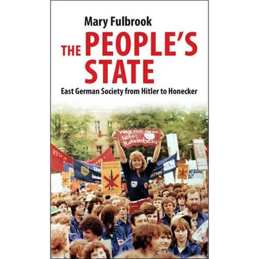 People's State: East German Society from Hitler to Honecker