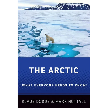 The Arctic: What Everyone Needs to Know(r)
