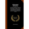 Philosophia Britannica: Or, a New & Comprehensive System of the Newtonian Philosophy, Astronomy & Geomgraphy: In a Course of Twelve Lectures,