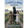 Caddy and Ann Find Freedom: Two Inspiring Girls, One Civil War, A Friendship Forever