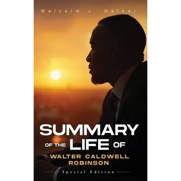 Summary of the Life of Walter Caldwell Robinson
