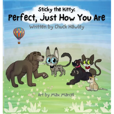 Sticky the Kitty - Perfect, Just How You Are