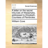 A Letter on the Secret Tribunals of Westphalia, Addressed to Elizabeth, Countess of Pembroke.