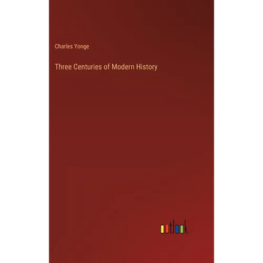 Three Centuries of Modern History