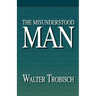 The Misunderstood Man