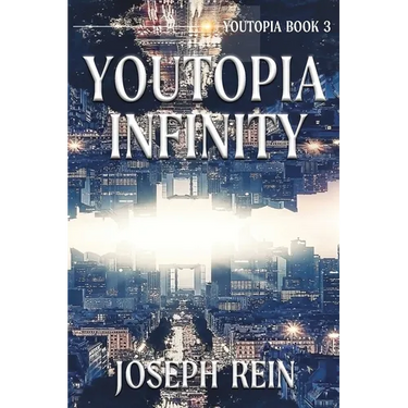 Youtopia Infinity: A Techno-Thriller