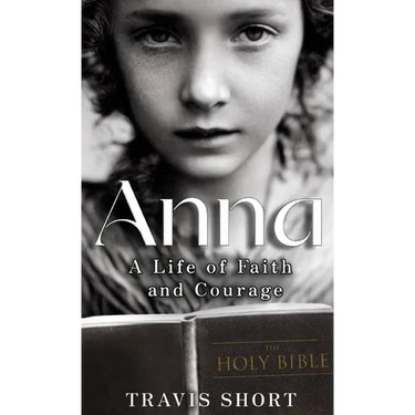 Anna: A Life of Faith and Courage