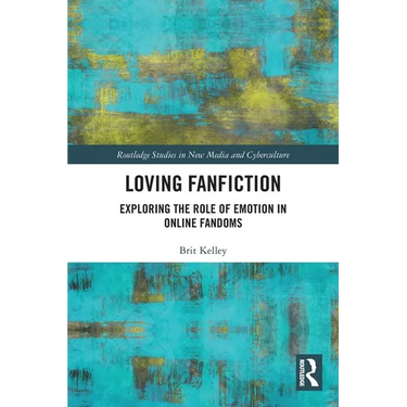 Loving Fanfiction: Exploring the Role of Emotion in Online Fandoms