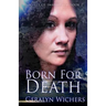 Born for Death