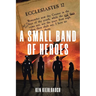 A Small Band of Heroes