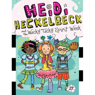 Heidi Heckelbeck and the Wacky Tacky Spirit Week
