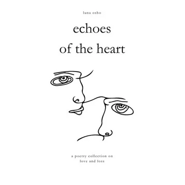Echoes of the Heart: A Poetry Collection on Love and Loss