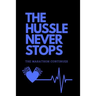 The Hussle Never Stops (Blue): The Marathon Continues