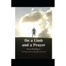 On a Limb and a Prayer: A Private Journey Through Limb Loss