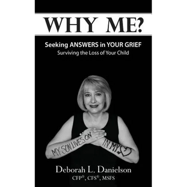 Why Me?: Seeking Answers In Your Grief