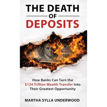 The Death of Deposits, How Banks Can Turn the $124 Trillion Wealth Transfer into Their Greatest Opportunity