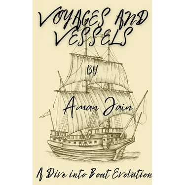 Voyages and Vessels: A Dive into Boat Evolution