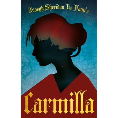 Joseph Sheridan Le Fanu's Carmilla: The First Female Vampire