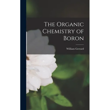 The Organic Chemistry of Boron