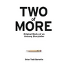 Two of More: Original Works of an Unsung Storyteller