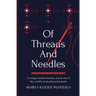 Of Threads And Needles: A young woman's journey across one of the world's most patriarchal lands