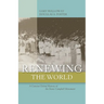 Renewing the World
