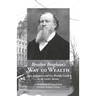 Brother Brigham's Way to Wealth: How to Acquire and Use Worldly Goods in the Lord's Service