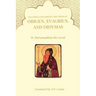 Teaching Concerning the view of Origen, Evagrius, and Didymas
