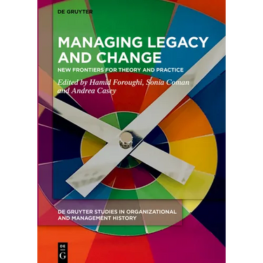 Managing Legacy and Change: New Frontiers for Theory and Practice