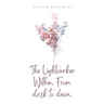 The Lightworker Within. From dusk to dawn.