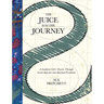 The Juice Is in the Journey: A Southern Girl's Travels Through Social Injustice and Spiritual Evolution