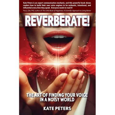 Reverberate!: The art of finding your voice in a noisy world