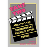 Take Two: Adapting the Contemporary American Novel to Film