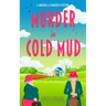 Murder in Cold Mud