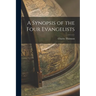 A Synopsis of the Four Evangelists