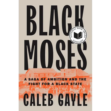 Black Moses: A Saga of Ambition and the Fight for a Black State